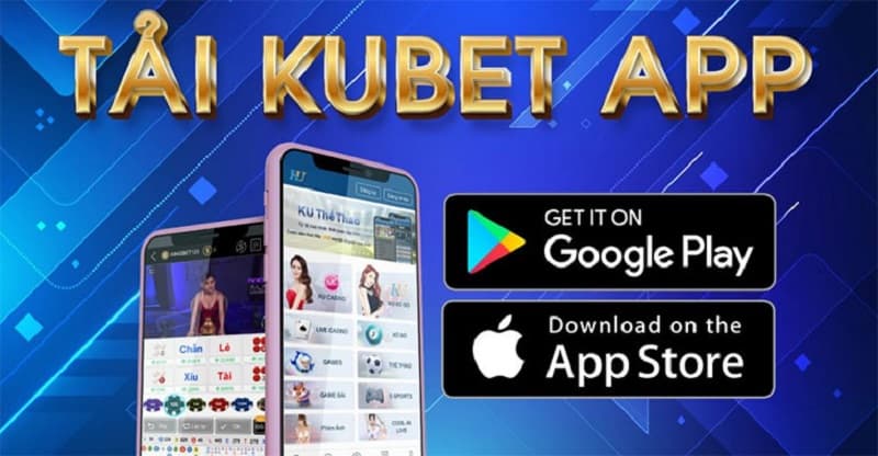 Vài nét về ứng dụng Kubet mới